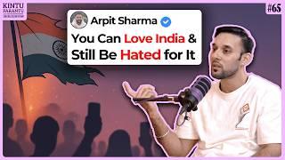 They Called Me a Traitor for Loving My Country – Arpit Sharma (Cinematic 4K)