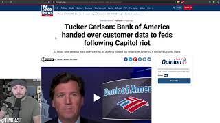 Tucker Exposes Major Bank Giving Private Data To Feds To Bypass 4th Amendment Right, Fascism Is Here