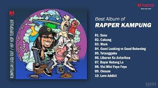 RAPPER KAMPUNG FULL ALBUM | Kumpulan Lagu Hip Hop Terpopuler