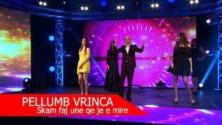 Pellumb Vrinca - Skam faj une qe je e mire ( Tvk Show 2018 Video 4K )