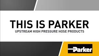 Upstream High Pressure Hose for Oil and Gas  - Parker Parflex UHP