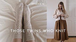 Those Twins Who Knit Episode 10 - a Knitting Podcast