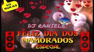 Especial DIA DOS NAMORADOS (12-06-22) Dia Mundial do Funk Melody® By RANIELE DJ