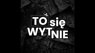 To się wytnie! Adam Rębiś S1 O1