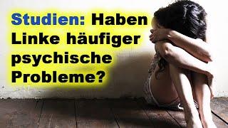 Studien: Haben Linke häufiger psychische Probleme?