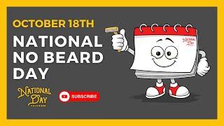 NATIONAL NO BEARD DAY | October 18th - National Day Calendar