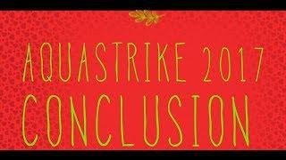 AquaStrike's 2017 Conclusion!