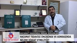 HACAMAT ÖNCESİ VE SONRASINDA NELERE DİKKAT ETMELİ?