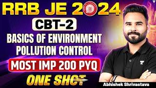 Basics of Environment & Pollution Control | Marathon | Most imp 200 PYQ | RRB JE CBT-2 | Abhishek