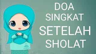 DOA PENDEK SETELAH SHOLAT