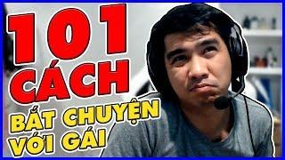 101 CÁCH BẮT CHUYỆN VỚI GÁI | Tâm sự đêm khuya