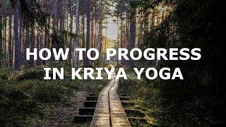 How to Progress in Kriya Yoga