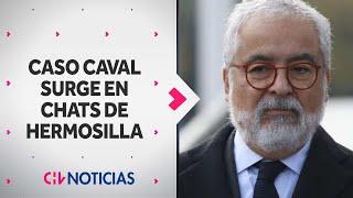 Chats vinculan el CASO CAVAL con Luis Hermosilla: Abogado habría contactado a Ana Lya Uriarte