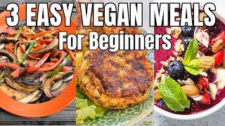 Easy Beginner Vegan Meals | Meals I Make When I Don't Wanna Cook