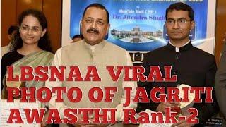 LBSNAA ME UPSC RANK-2 JAGRITI AWASTHI KA PHOTO HUA VIRAL