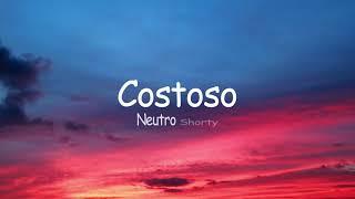 Neutro Shorty - Costoso (Letra/Lyrics)