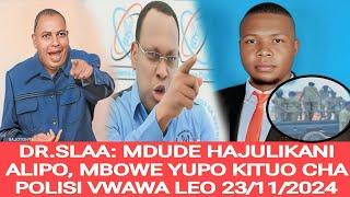 DR.SLAA:MDUDE NYAGALI HAJULIKANI ALIPO, FREEMAN MBOWE AMEKAMATWA YUPO KITUO CHA VWAWA LEO 23/11/2024