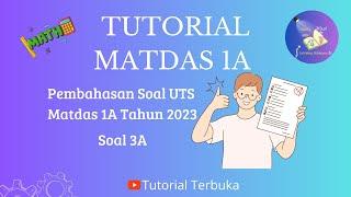 Pembahasan Soal UTS Matdas 1A | Soal 3 tipe A