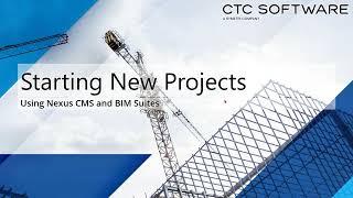 Starting New Projects with Nexus and BIM Suites