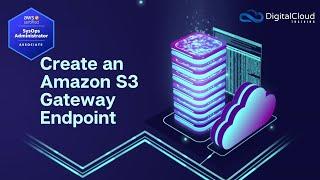 Create an Amazon S3 Gateway Endpoint