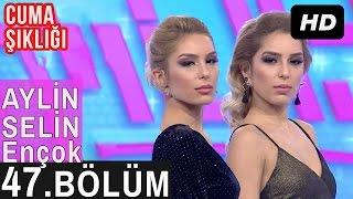 İşte Benim Stilim - Aylin & Selin Ençok - 47. Bölüm 7. Sezon