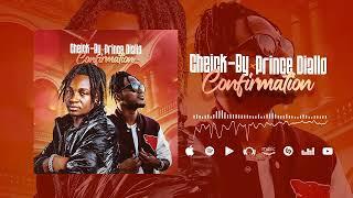 CHEICK-BY FEAT PRINCE DIALLO - CONFIRMATION (SonOfficiel)