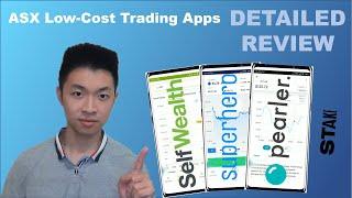 ASX and US Low Cost Trading Apps Detailed Comparison (SelfWealth vs Superhero vs Pearler vs Stake)