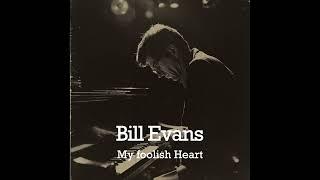 Bill Evans Trio - My Foolish Heart