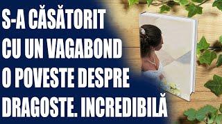 S-a căsătorit cu un vagabond. O poveste despre dragoste. Cristina Tomița @cristinatomița