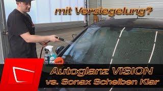 AutoGlanz Vision vs. Sonax ScheibenKlar - Glasreiniger mit Versiegelung im Test