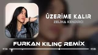 Zeliha Kendirci - Üzerime Kalır ( Furkan Kılınç Remix )