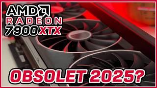 RADEON 7900XTX in 2025 - Hat Sie AUSGEDIENT?