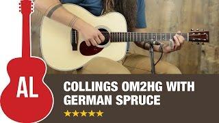Collings OM2HG with German Spruce Review