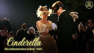 Cinderella: Ein Liebesmärchen in Rom - Teil 1 | Ganzer Film