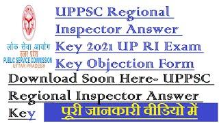 UPPSC Regional Inspector Answer Key 2021 UP RI Exam Key Objection Form