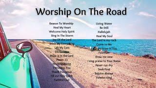  Worship On The Road | New Christian Playlists 2024| Nonstop Music|