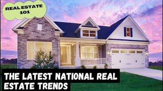 The Latest National Real Estate Trends 2024