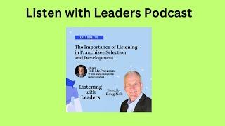 Listening With Leaders-A Conversation with Bill McPherson on Franchisee Selection and Development