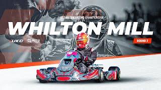 UKC ROUND 2 | LIVE | WHILTON MILL