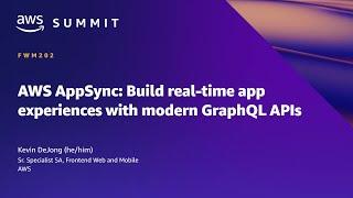 AWS Summit ATL 2022 - AWS AppSync: Build real-time app experiences with modern GraphQL APIs (FWM202)