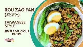 How to Make the Best Rou Zao Fan (肉燥饭) - Easy & Delicious Recipe