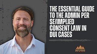 The Essential Guide to Arizona's Admin Per Se Implied Consent Law in DUI Cases