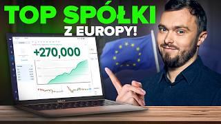 Setki procent zysku! To najlepsze spółki z Europy, które musisz znać!