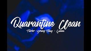 Turbo, Gunna & Young Thug - Quarantine Clean (Lyrics)