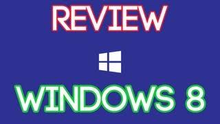 OS Reviews [03] - Windows 8