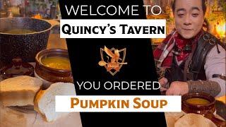 QUINCY'S TAVERN- YOU ORDER PUMPKIN SOUP  #quincystavern