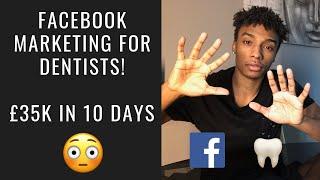 Facebook Advertising For Dentists 2019 - £35k Worth Of Leads (LIVE Break Down)