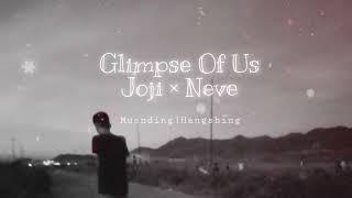 Glimpse Of Us ( immuanding Mashup ) | Joji x Neve |