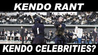 [KENDO RANT] - Kendo Celebrities? Kamae Position?