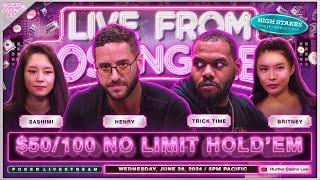 Britney, Trick Time, Sashimi, Henry & 3Coin Play HIGH STAKES $50/100 - Commentary by Ryan Feldman